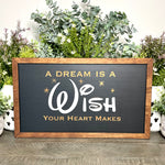 A Dream Is A Wish Your Heart Makes | Park-Inspired Framed Sign - Handmade by JRW Design Co.
