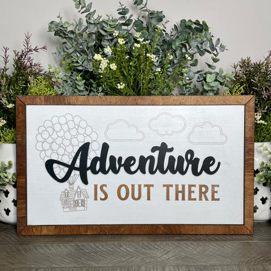 Adventure is Out There Sign