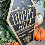 Hurry Back Coffin Sign
