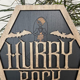 Hurry Back Coffin Sign