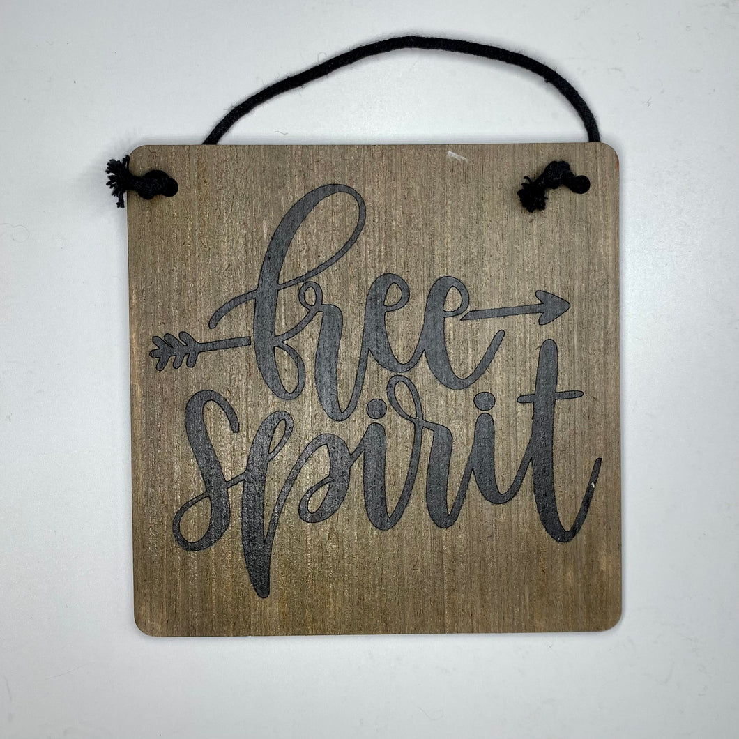 Free Spirit 6in x 6in Sign